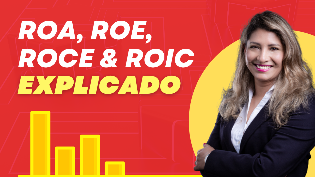 Entendiendo los Ratios de Rentabilidad: ROE, ROA, ROCE y ROIC - Angela ...